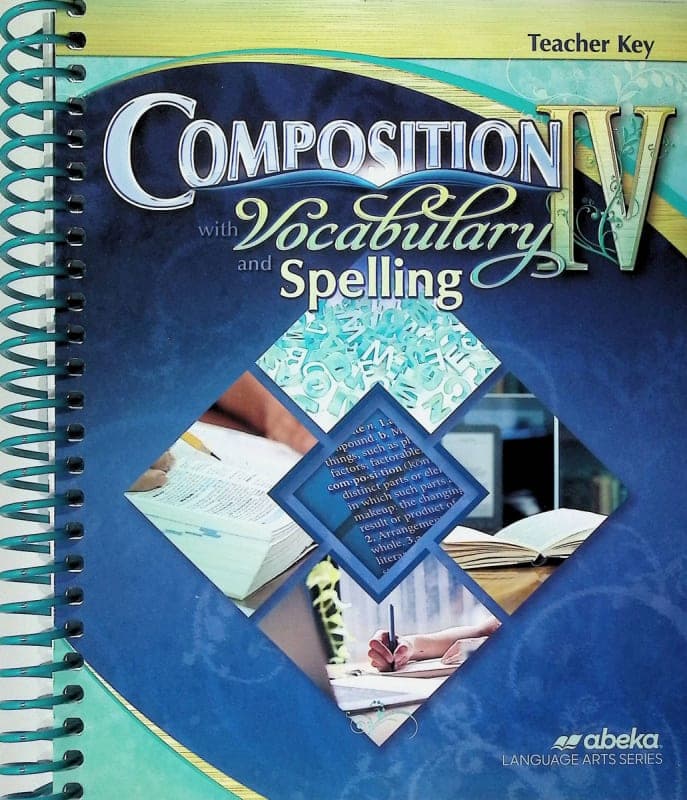 Abeka Composition with Vocabulary and Spelling IV