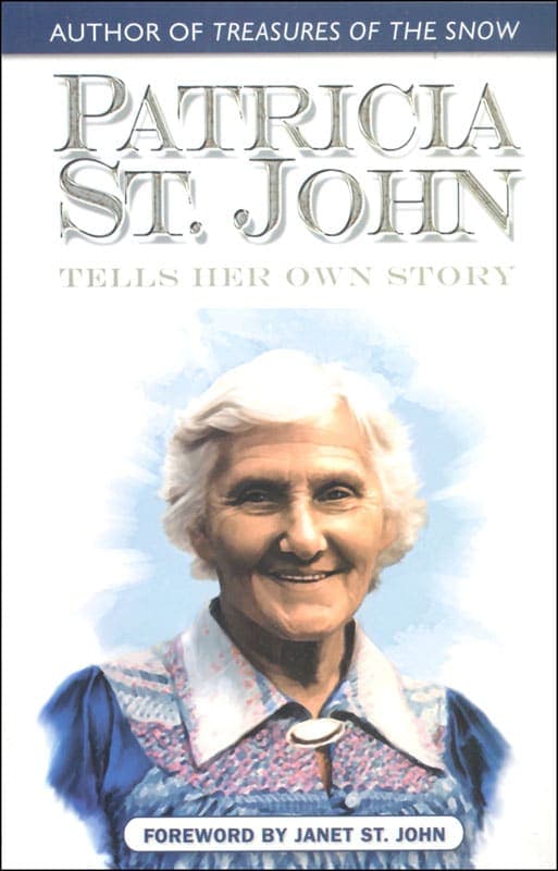 Patricia St. John Tells Her Own Story
