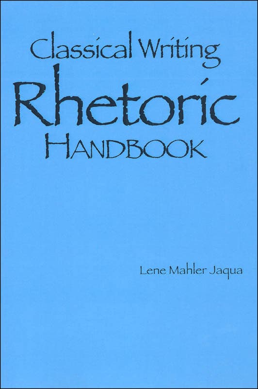 Classical Writing: Rhetoric Handbook