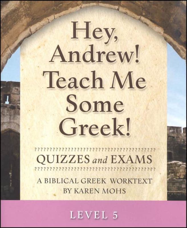 Hey, Andrew! Teach Me Some Greek! Level 5