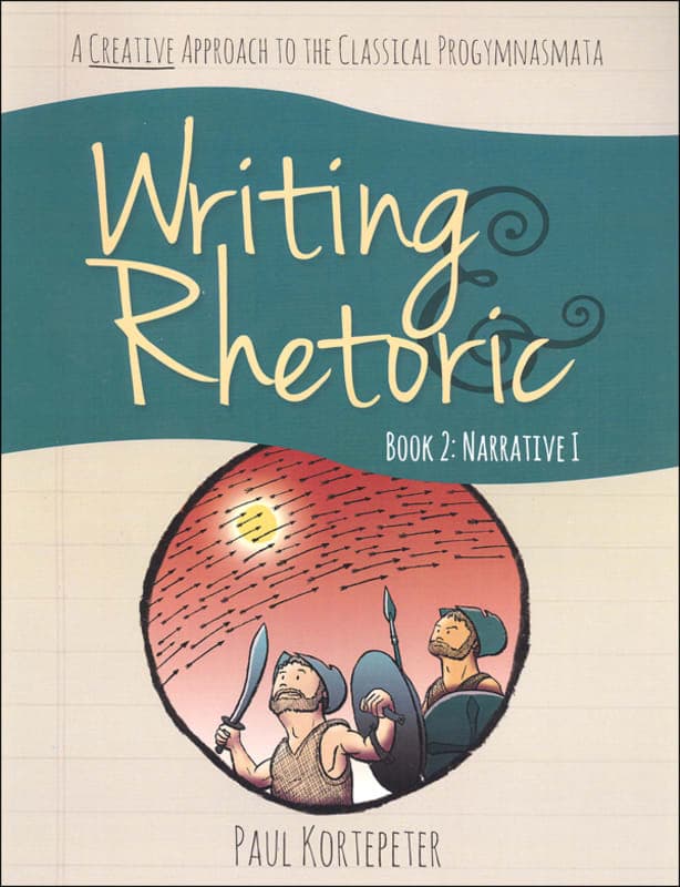 Writing & Rhetoric Book 2: Narrative 1 Student