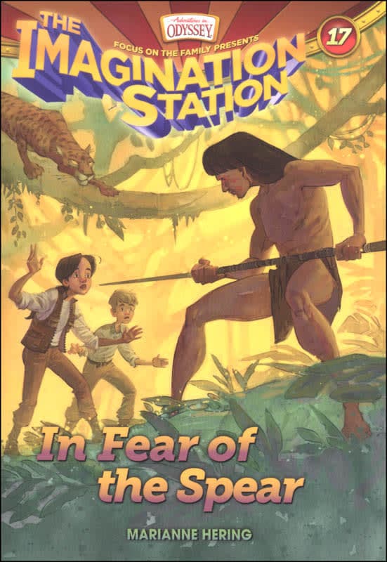In Fear of the Spear (Imagination Station #17)