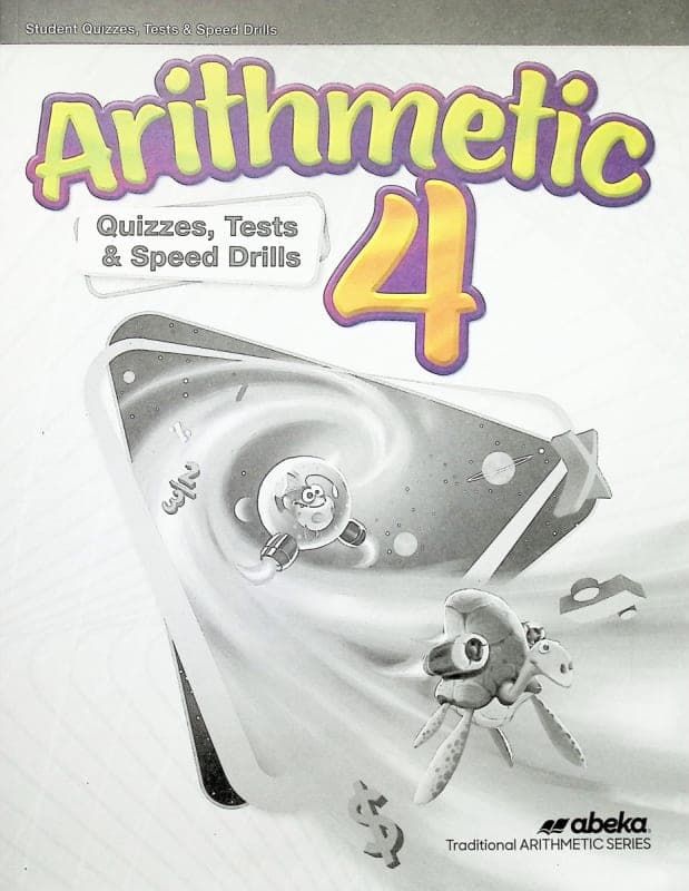 Abeka Arithmetic 4 Quizzes, Tests, and Speed