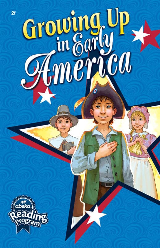 Growing Up in Early America, 1st Edition (Abeka)
