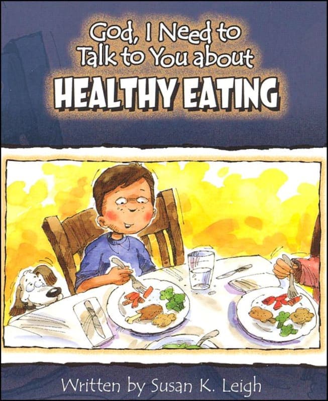 God, I Need to Talk to You About Healthy Eating