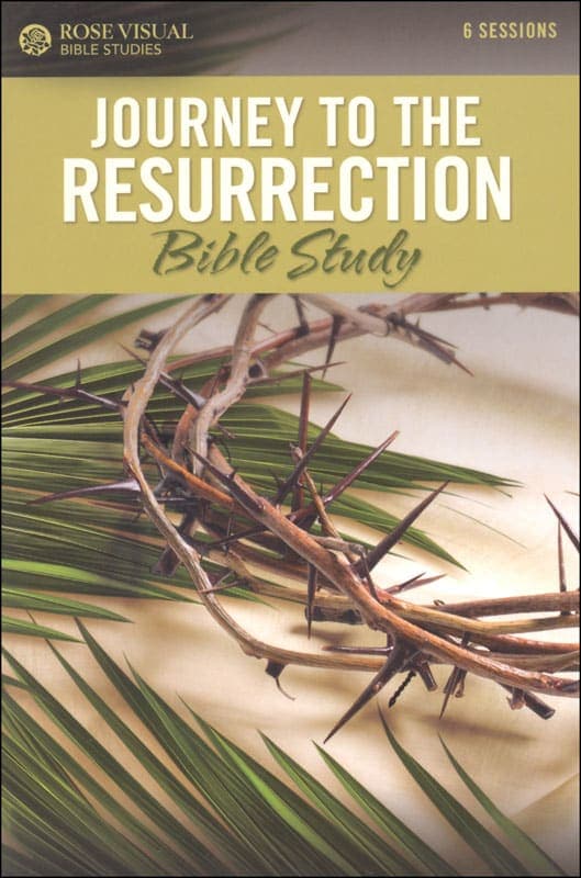 Journey to the Resurrection Bible Study (Rose
