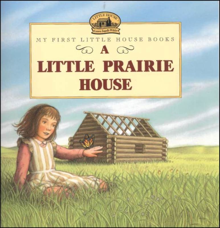 My First Little House Books: A Little Prairie