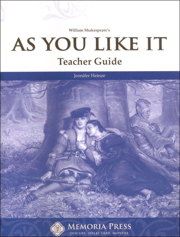 As You Like It Teacher Guide | Memoria Press