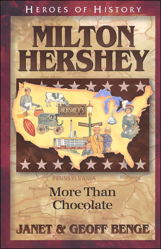 Milton Hershey: More Than Chocolate (Heroes of