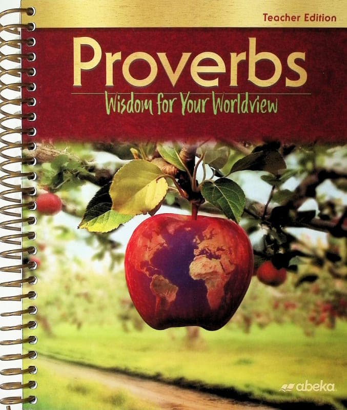 Abeka Proverbs: Wisdom for Your Worldview Teacher
