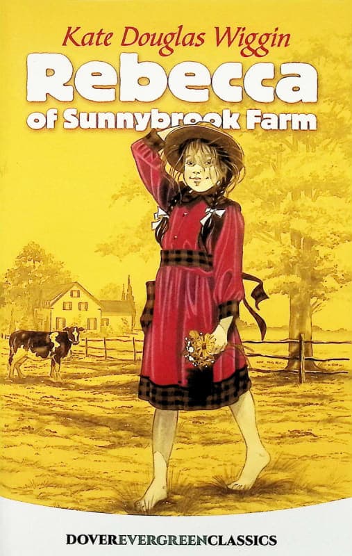 Rebecca of Sunnybrook Farm by Kate Douglas Wiggin