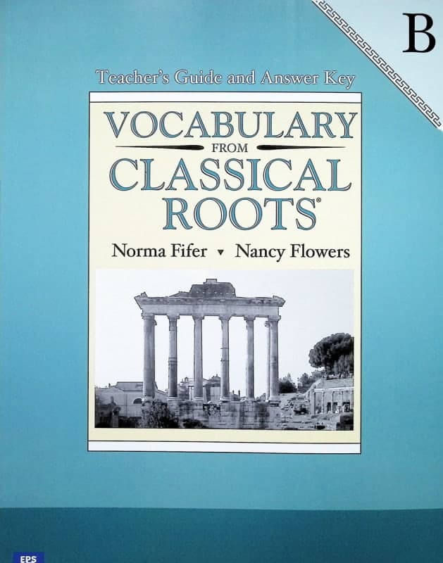 Vocabulary From Classical Roots B Teacher Guide