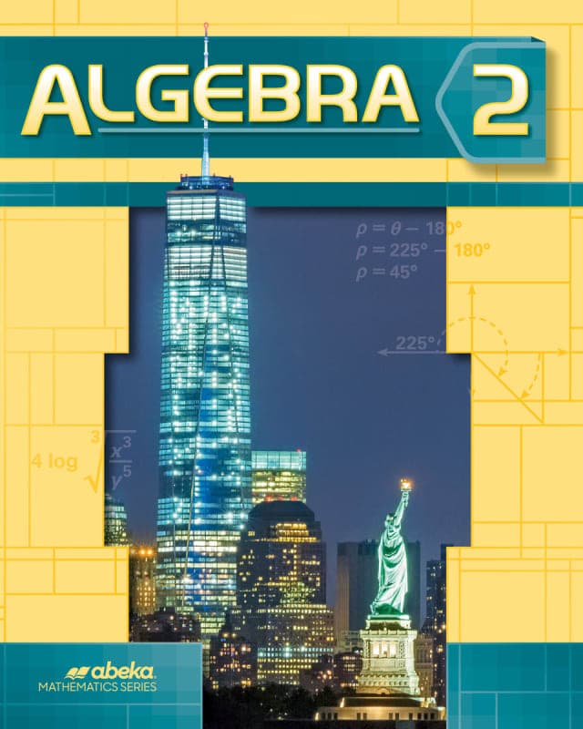 Abeka Algebra 2 Student Textbook - Revised