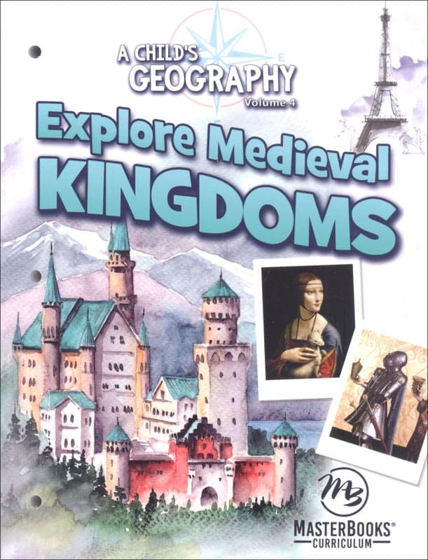A Child's Geography Volume 4: Explore Medieval