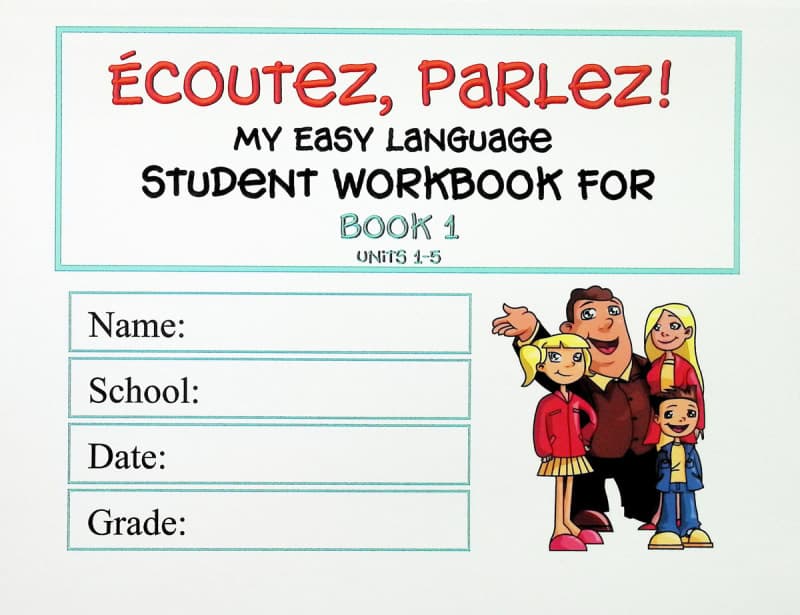Ecoutez, Parlez! Student Workbook Book 1