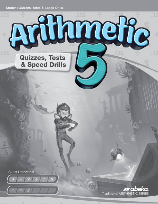 Abeka Arithmetic 5 Quizzes, Tests, and Speed