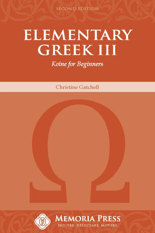 Memoria Press Elementary Greek 3: Koine for