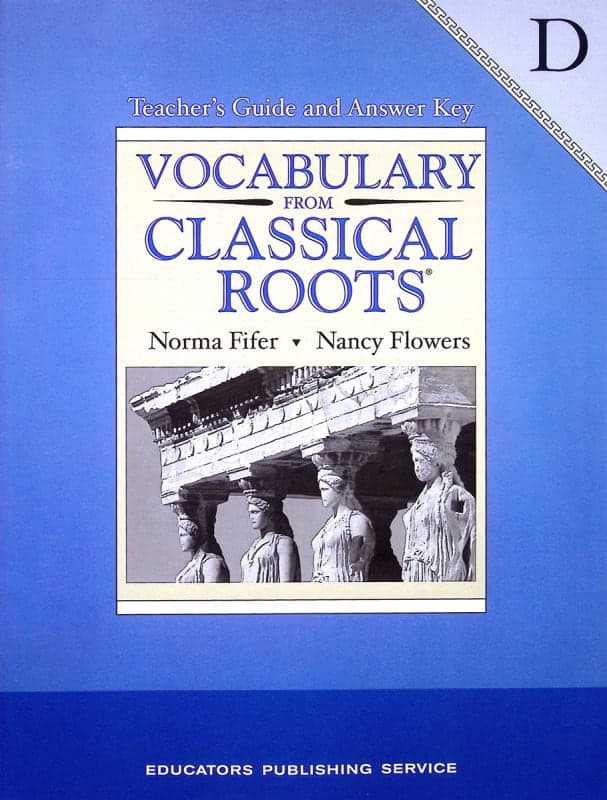 Vocabulary From Classical Roots D Teacher Guide