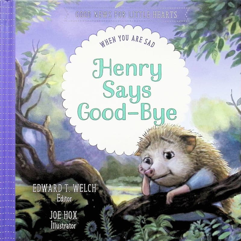 Henry Says Good-Bye: When You Are Sad (Good News