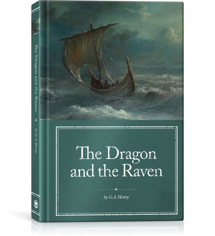 The Dragon and the Raven by G.A. Henty