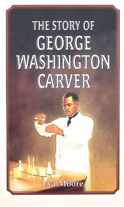 The Story of George Washington Carver by Eva Moore