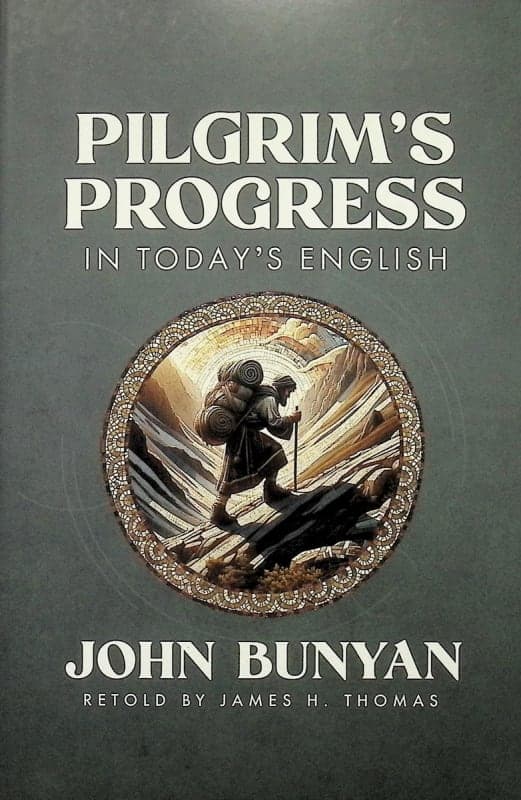 Pilgrims Progress: In Today's English