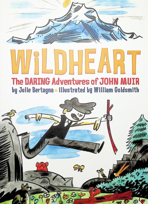 Wildheart: Daring Adventures of John Muir