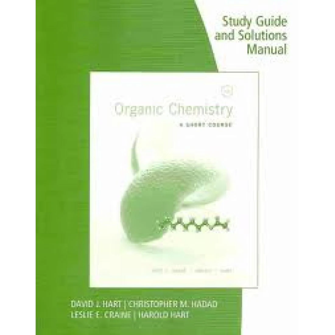Organic Chemistry: A Short Course Study Guide a...