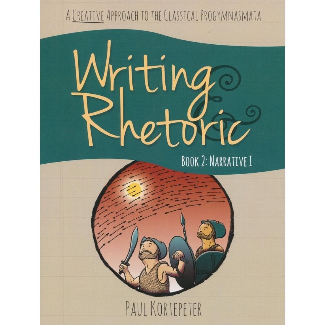 Writing & Rhetoric Book 2: Narrative I (Student...