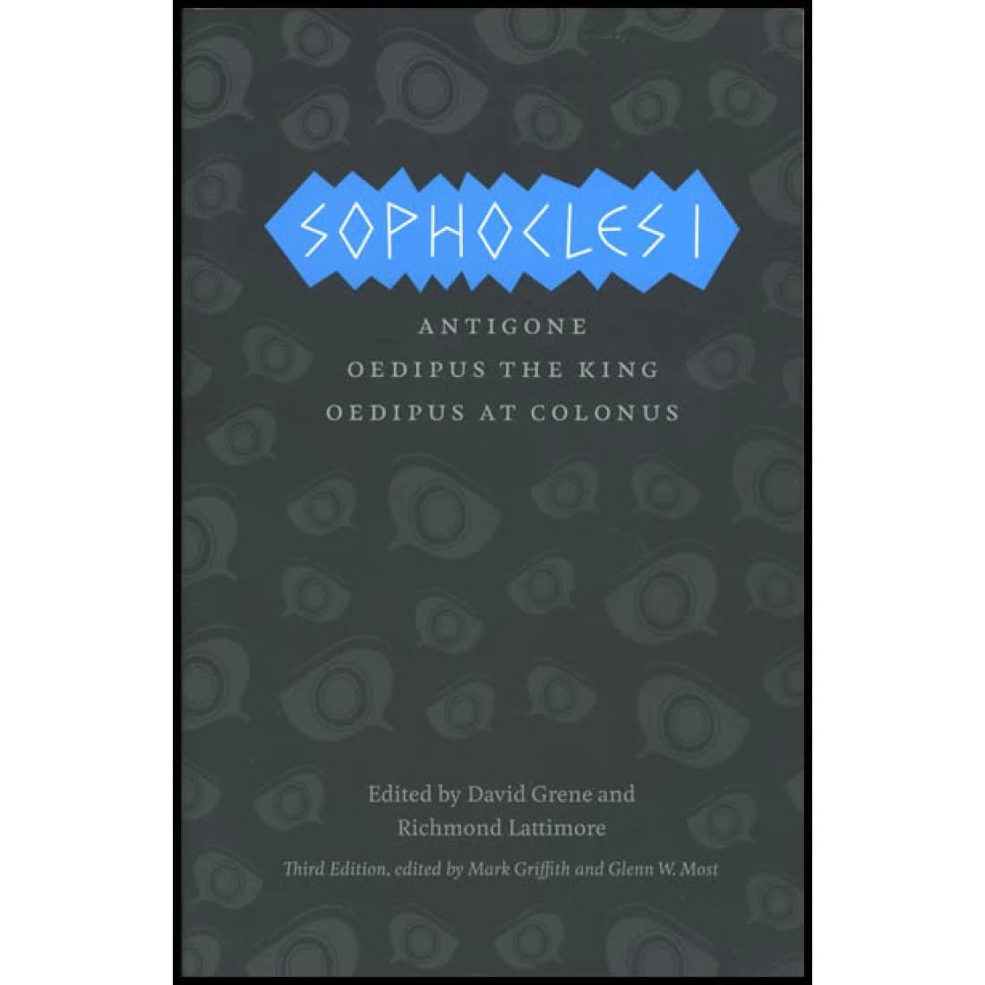 Sophocles I: Antigone, Oedipus the King, Oedipu...