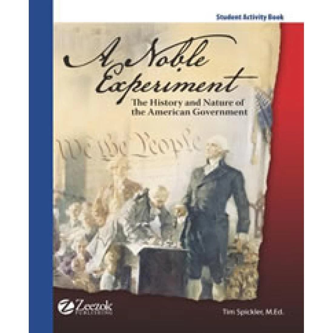 A Noble Experiment: The History and Nature of t...