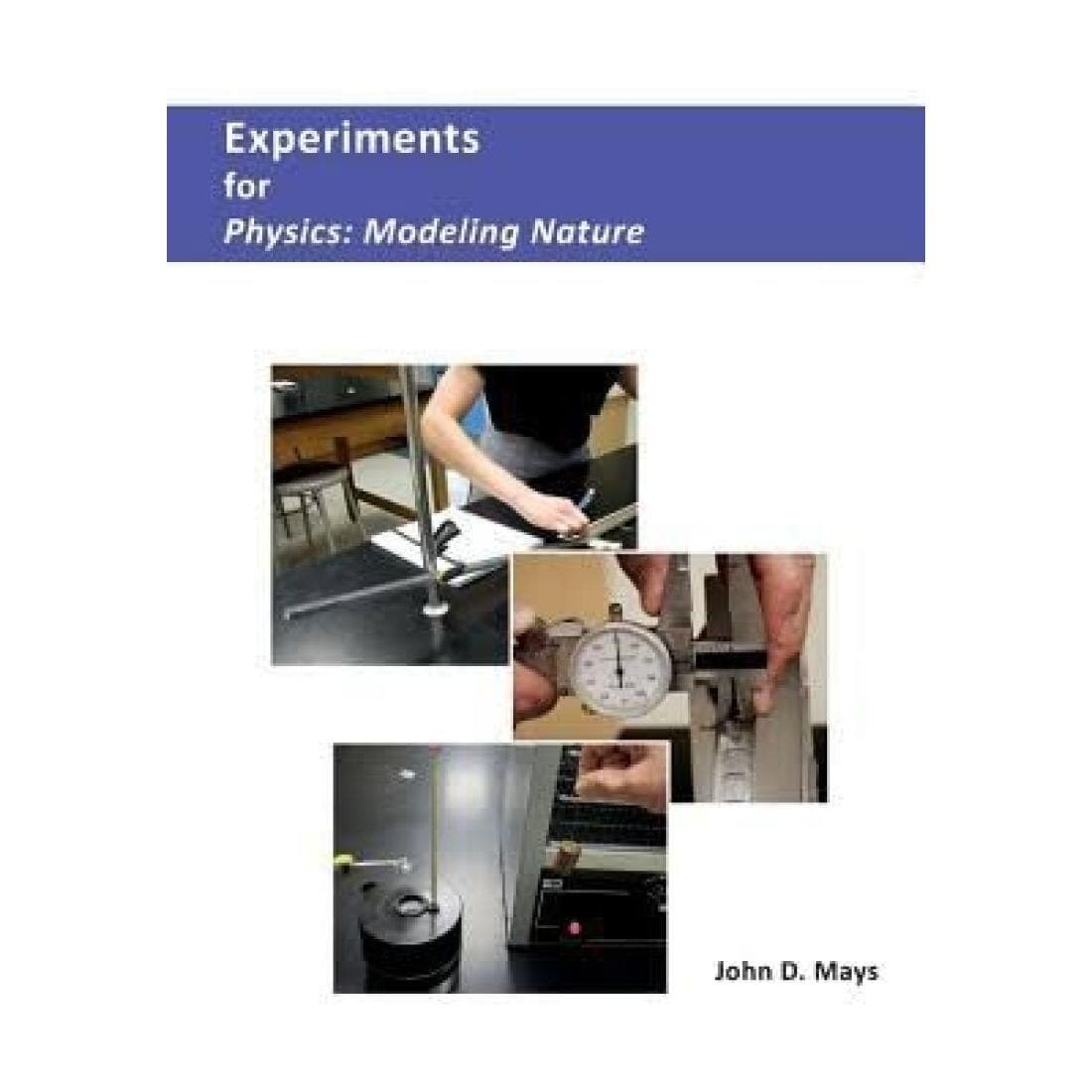 Novare Experiments for Physics: Modeling Nature