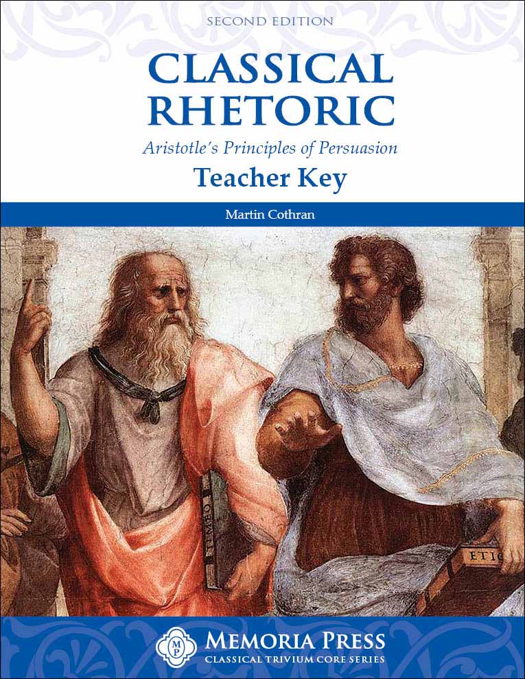 Classical Rhetoric Teacher Key, Second Edition